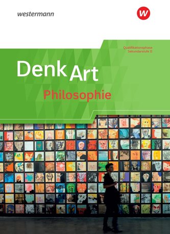 DenkArt Qualifikationsphase. Schülerband - Arbeitsbücher. Philosophie für die gymnasiale Oberstufe. Nordrhein-Westfalen u.a.