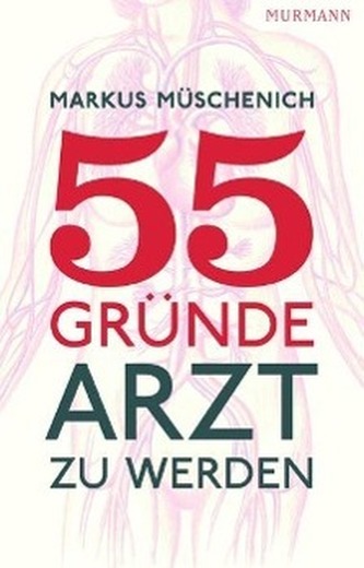 55 Gründe, Arzt zu werden