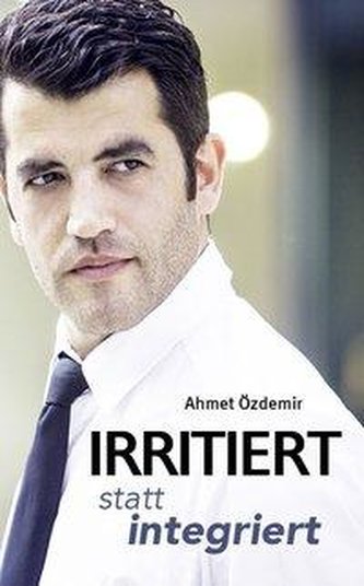 Irritiert statt integriert