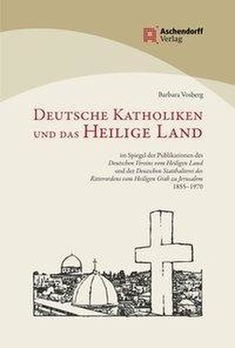 Deutsche Katholiken und das Heilige Land