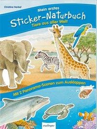 Mein erstes Sticker-Naturbuch: Tiere aus aller Welt