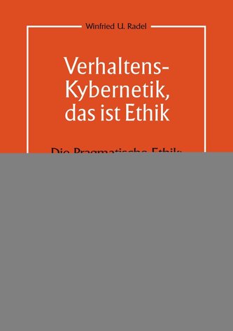 Verhaltens-Kybernetik, das ist Ethik