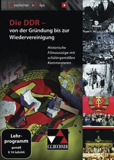 Geschichte In Clips. Die DDR von der Gründung bis zur Wiedervereinigung