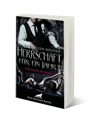 Herrschaft für ein Jahr | Erotischer SM-Roman