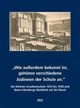Wie außerdem bekannt ist, gehören verschiedene Jüdinnen der Schule an.