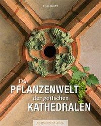 Die Pflanzenwelt der gotischen Kathedralen