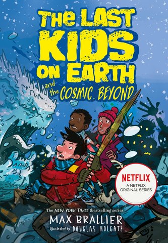 The Last Kids on Earth and the Cosmic Beyond The Last Kids on Earth and the Cosmic Beyond