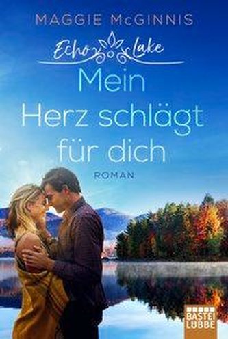 Echo Lake - Mein Herz schlägt für dich