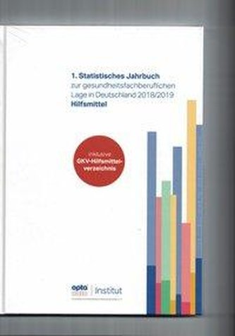 1. Statistisches Jahrbuch zur gesundheitsfachberuflichen Lage in Deutschland 2018/2019