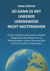 So kann es mit unserer Lebensweise nicht weitergehen