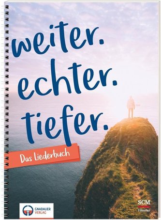 weiter.echter.tiefer - Das Liederbuch