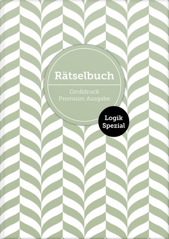 Deluxe Rätselbuch Logik Spezial mit 140 Logik-Rätseln. XL Rätselbuch in Premium Ausgabe für ältere Leute, Senioren, Erwachsene