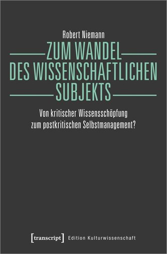 Zum Wandel des wissenschaftlichen Subjekts