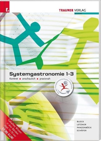 Systemgastronomie 1-3, Konkret - anschaulich - praxisnah