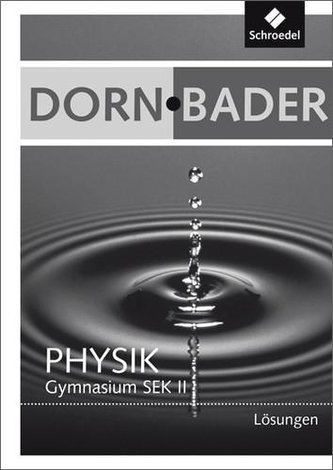 Dorn / Bader Physik SII. Lösungen. Gesamtband