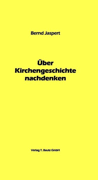 Über Kirchengeschichte nachdenken
