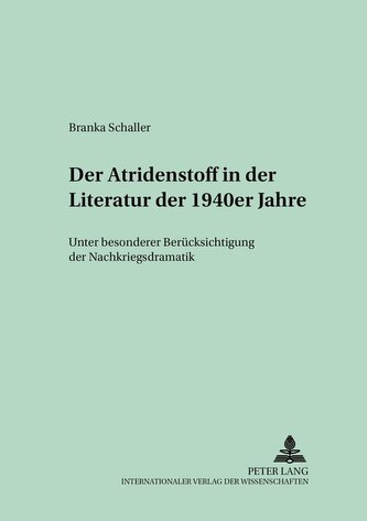 Der Atridenstoff in der Literatur der 1940er Jahre