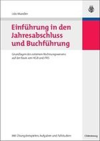 Einführung in den Jahresabschluss und Buchführung Einführung in den Jahresabschluss und Buchführung