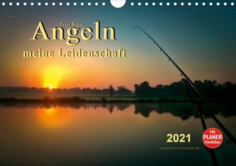Angeln - meine Leidenschaft (Wandkalender 2021 DIN A4 quer)