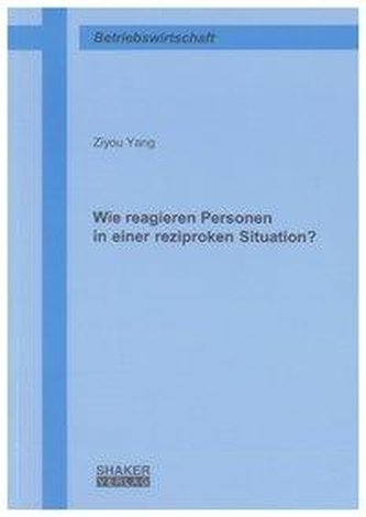 Wie reagieren Personen in einer reziproken Situation?