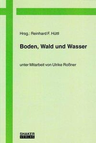 Boden, Wald und Wasser