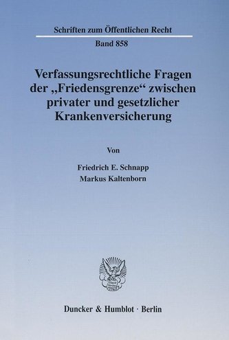 Verfassungsrechtliche Fragen der Friedensgrenze zwischen privater und gesetzlicher Krankenversicherung.