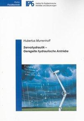Servohydraulik - Geregelte hydraulische Antriebe