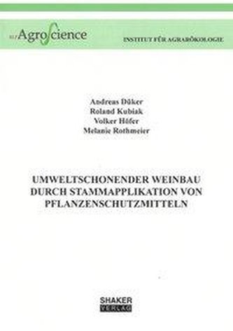 Umweltschonender Weinbau durch Stammapplikation von Pflanzenschutzmitteln