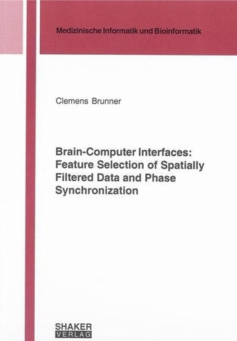 Brain-Computer Interfaces: Feature Selection of Spatially Filtered Data and Phase Synchronization