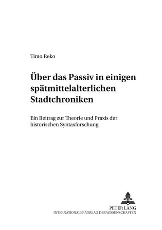 Über das Passiv in einigen spätmittelalterlichen Stadtchroniken