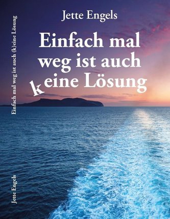 Einfach mal weg ist auch keine Lösung