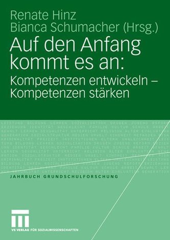 Auf den Anfang kommt es an: Kompetenzen entwickeln - Kompetenzen stärken