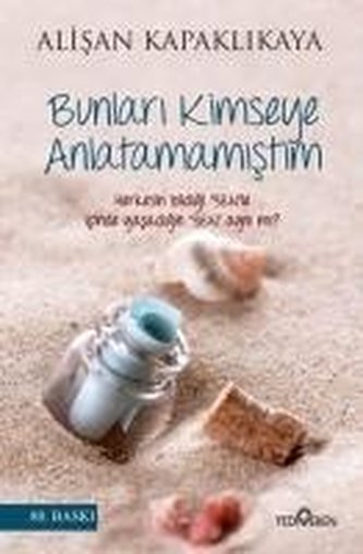 Bunlari Kimseye Anlatmamistim