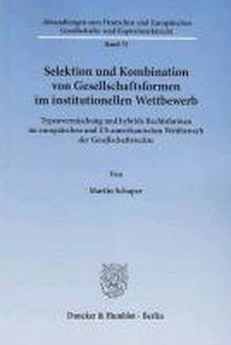 Selektion und Kombination von Gesellschaftsformen im institutionellen Wettbewerb