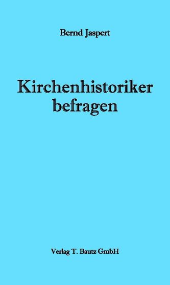 Kirchenhistoriker befragen