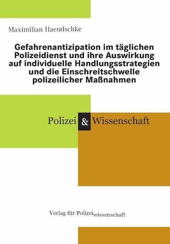Gefahrenantizipation im täglichen Polizeidienst