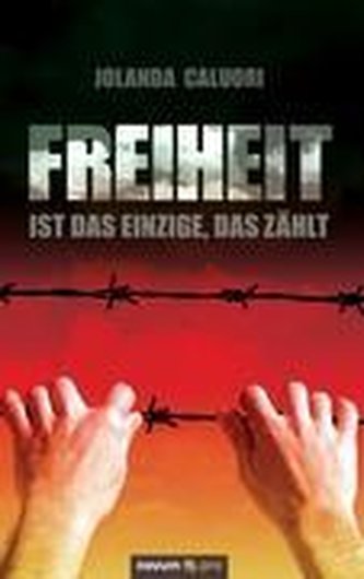 Freiheit ist das Einzige, das zählt
