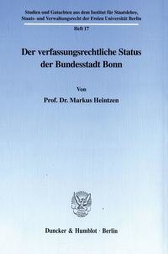 Der verfassungsrechtliche Status der Bundesstadt Bonn.