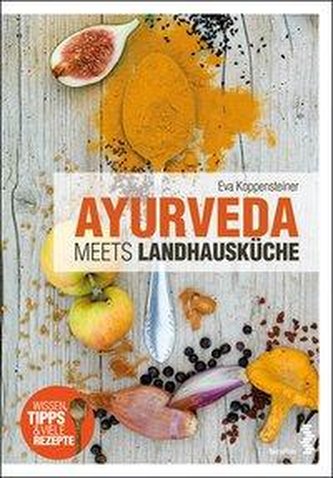 Ayurveda meets Landhausküche