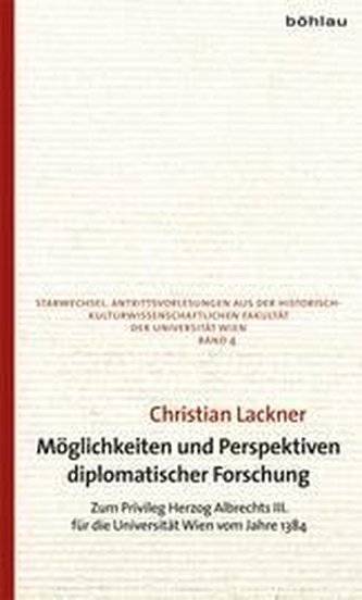 Möglichkeiten und Perspektiven diplomatischer Forschung