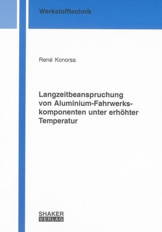 Langzeitbeanspruchung von Aluminium-Fahrwerkskomponenten unter erhöhter Temperatur