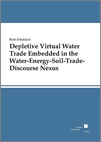Depletive Virtual Water Trade Embedded in the Water-Energy-Soil-Trade-Discourse Nexus