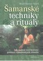Šamanské techniky a rituály