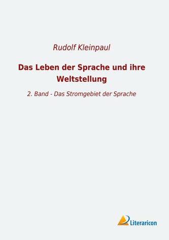 Das Leben der Sprache und ihre Weltstellung