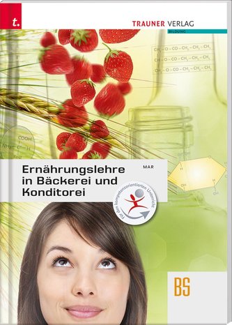 Ernährungslehre in Bäckerei und Konditorei
