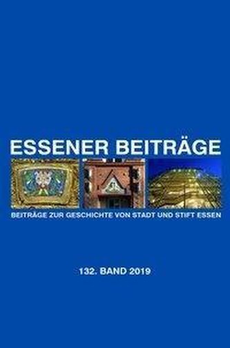 Essener Beiträge: Beiträge zur Geschichte von Stadt und Stift Essen