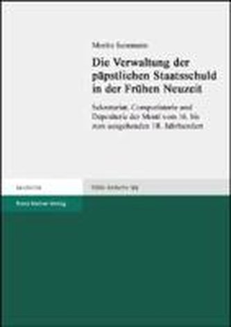 Die Verwaltung der päpstlichen Staatsschuld in der Frühen Neuzeit