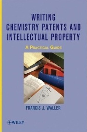 Writing Chemistry Patents and Intellectual Property