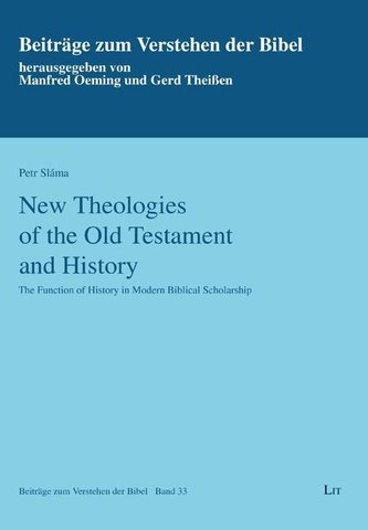 New Theologies of the Old Testament and History