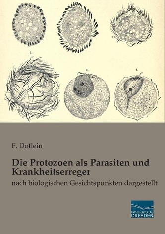 Die Protozoen als Parasiten und Krankheitserreger
